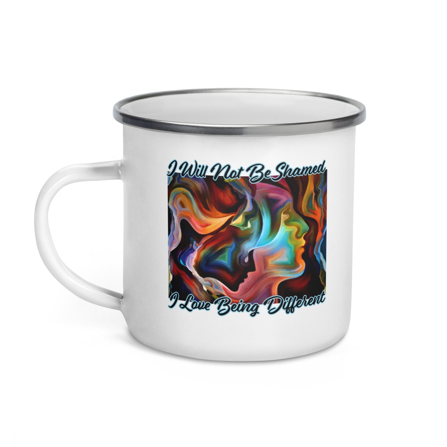 I Will Not Be Shamed, I Love Being Different - 12oz Enamel Mug