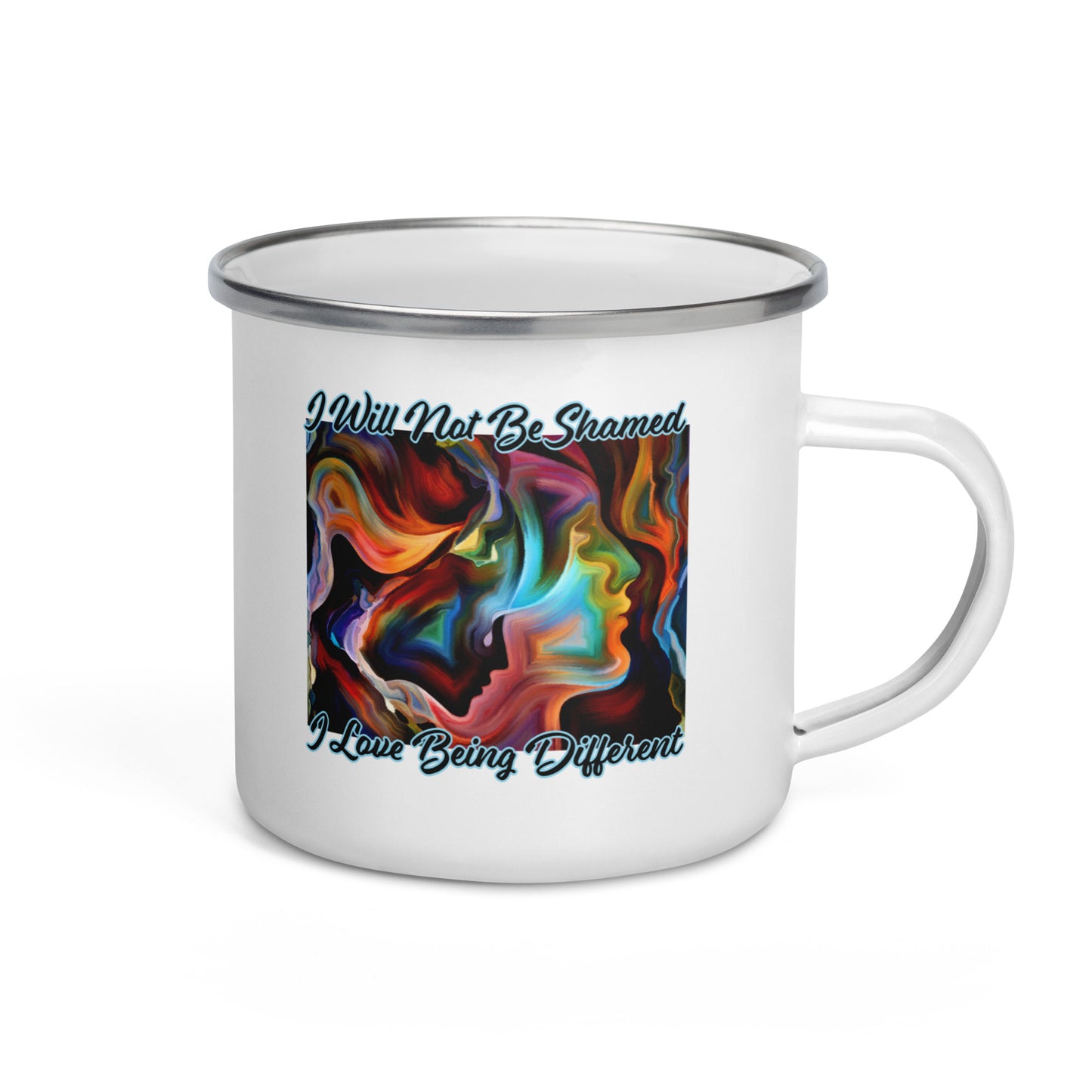 I Will Not Be Shamed, I Love Being Different - 12oz Enamel Mug