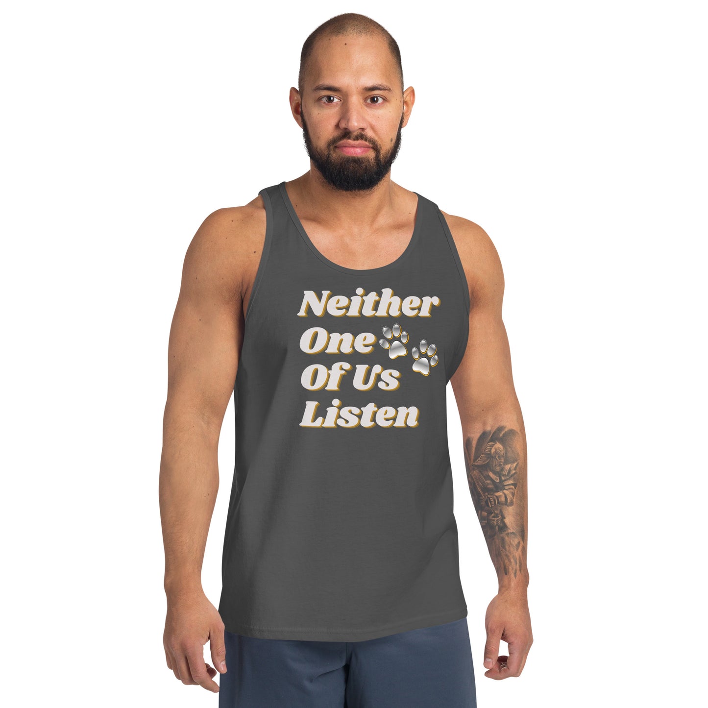 Neither One Of Us Listen - Unisex Tank Top