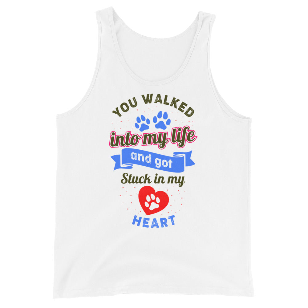 You Walked Into My Life And Got Stuck In My Heart  - Unisex Tank Top