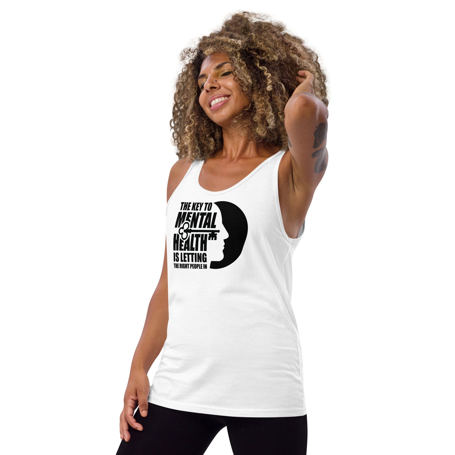 The Key To Mental Health Is Letting The Right People In - Unisex Tank Top