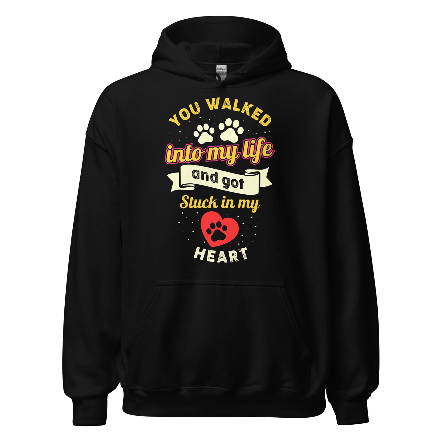 You Walked Into My Life And Got Stuck In My Heart - Unisex Hoodie