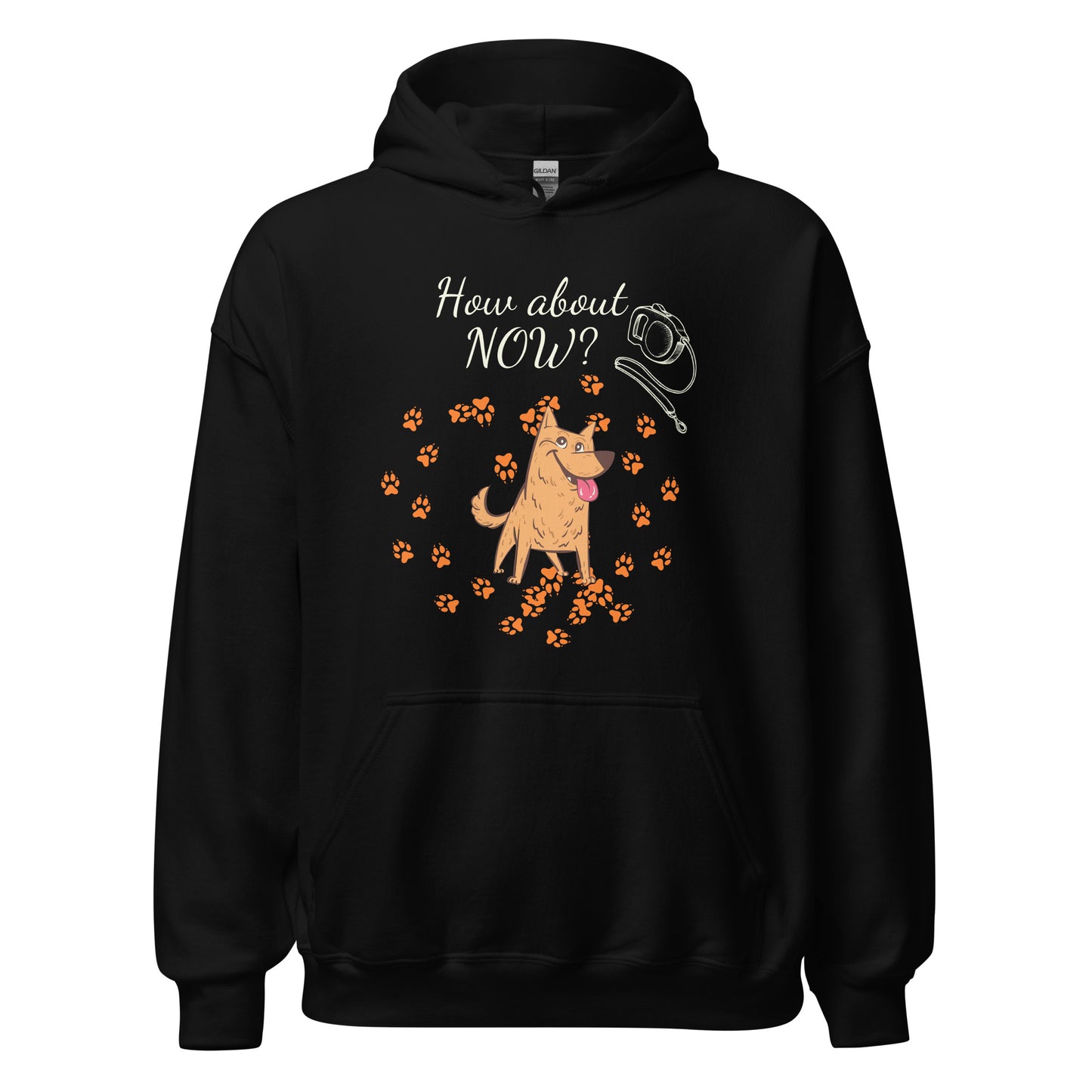 How About Now? / Dog - Unisex Hoodie