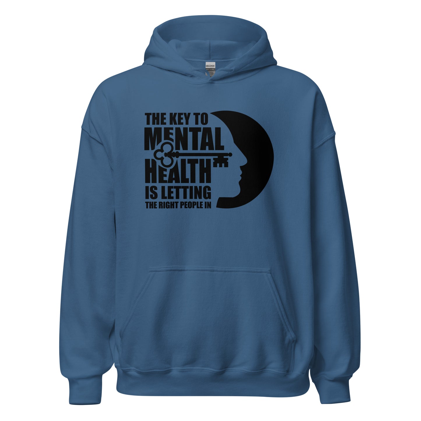 The Key To Mental Health Is Letting The Right People In - Unisex Hoodie