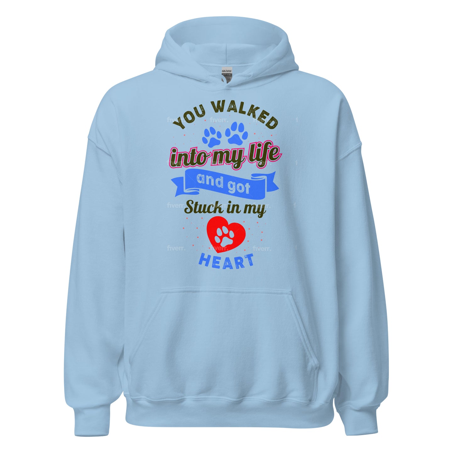 You Walked Into My Life And Got Stuck In My Heart - Unisex Hoodie