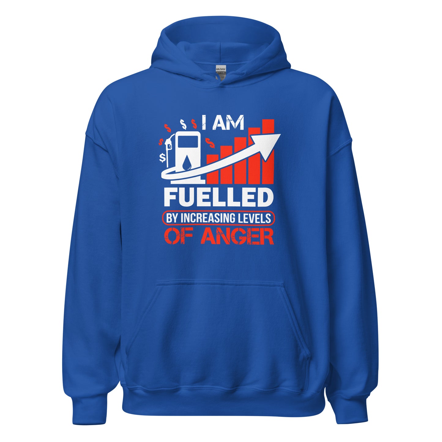 I am Fuelled by Increasing Levels of Anger - Unisex Hoodie