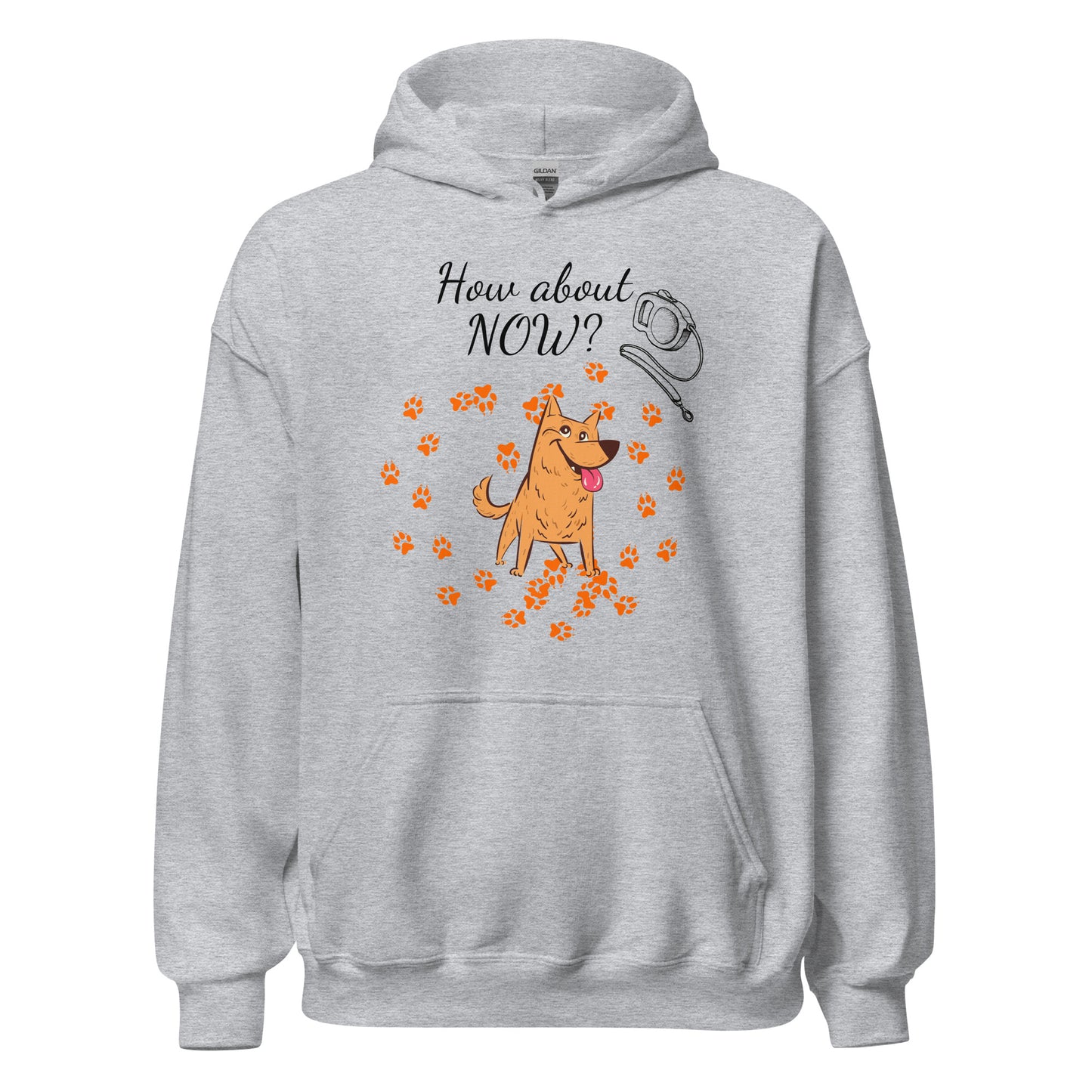 How About Now? / Dog - Unisex Hoodie