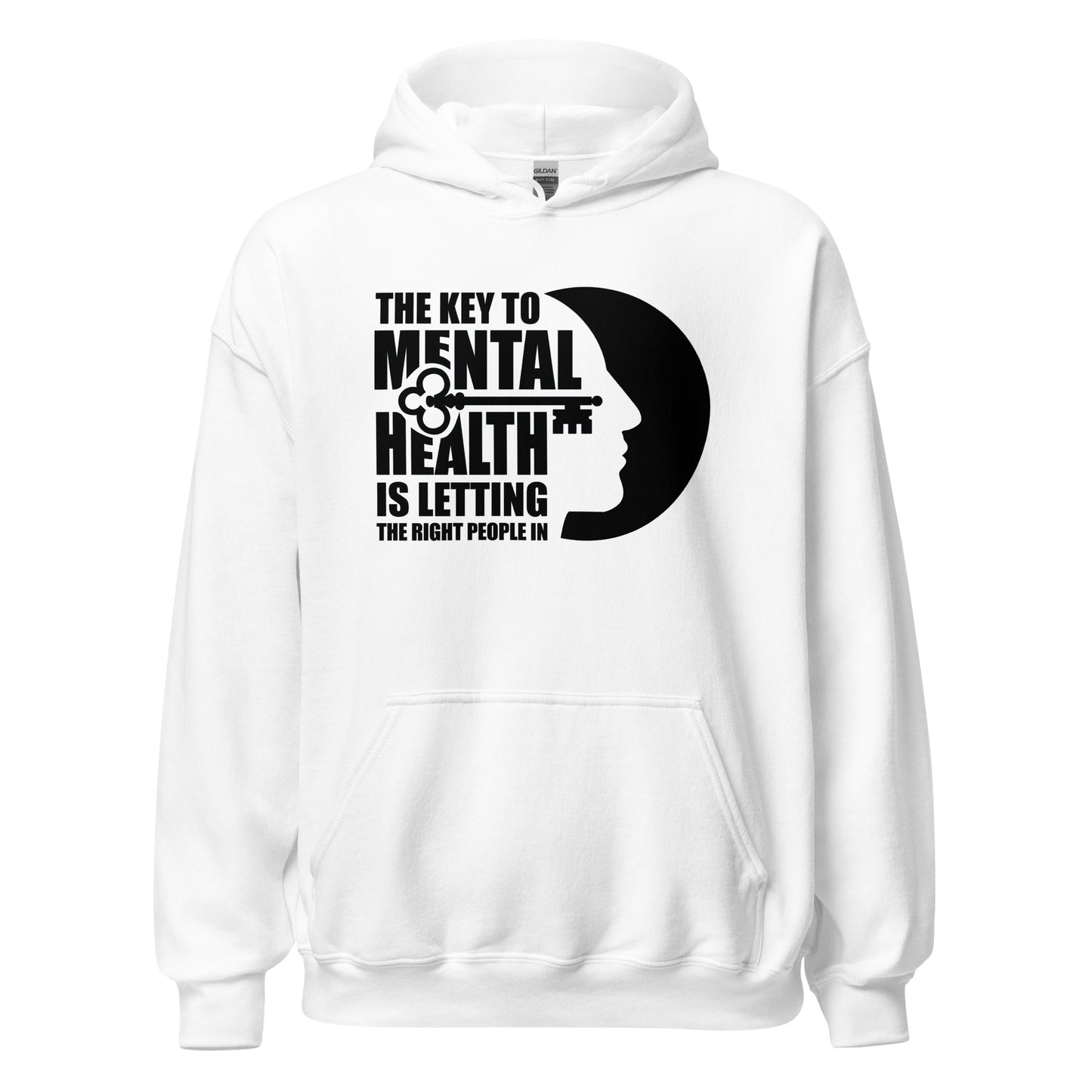 The Key To Mental Health Is Letting The Right People In - Unisex Hoodie