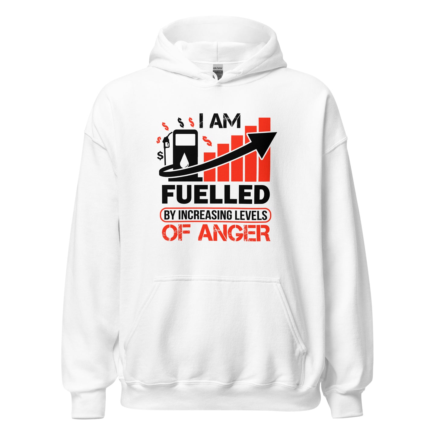 I am Fuelled by Increasing Levels of Anger - Unisex Hoodie