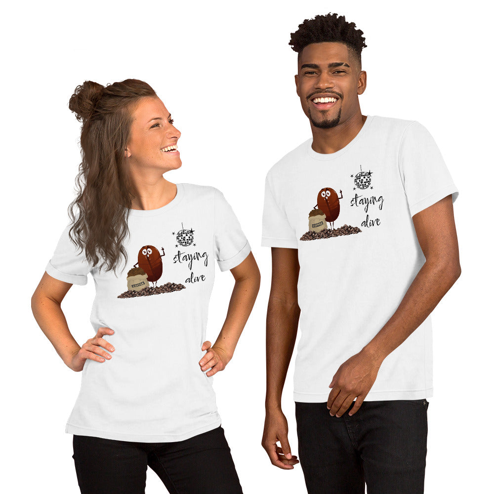 Staying Alive / Coffee - Unisex t-shirt