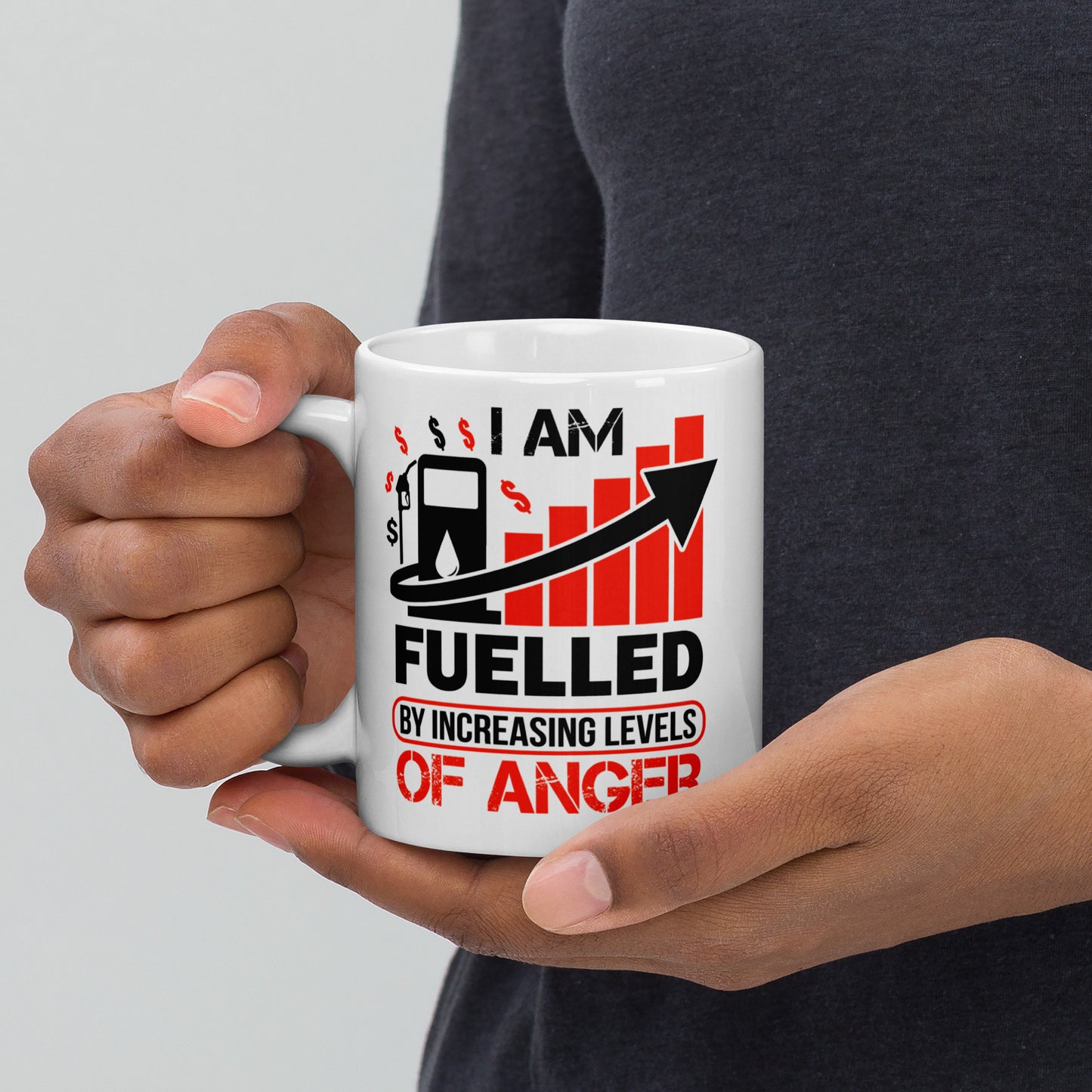 I Am Fuelled By Increasing Levels Of Anger - 11 oz White Glossy Mug