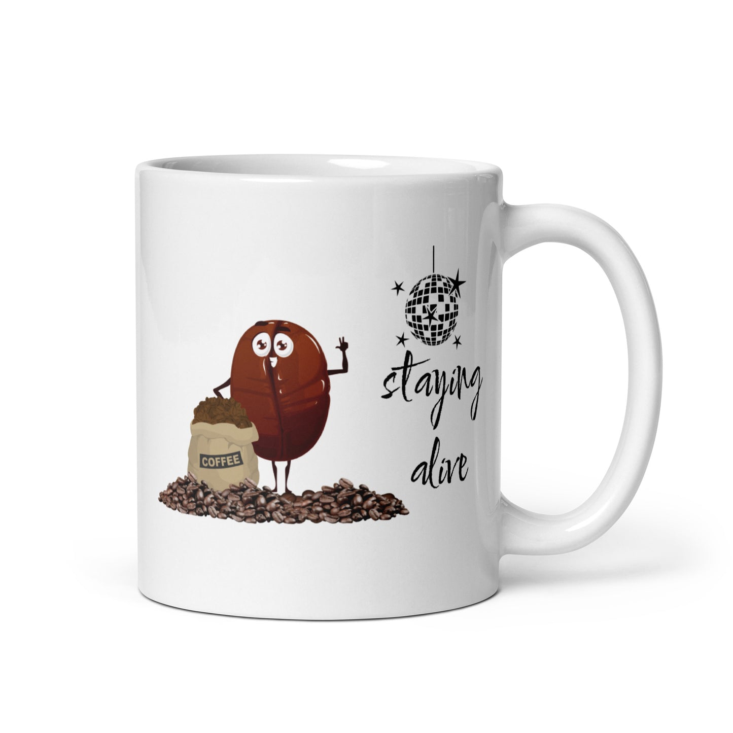 Staying Alive - 11 oz White Glossy Mug