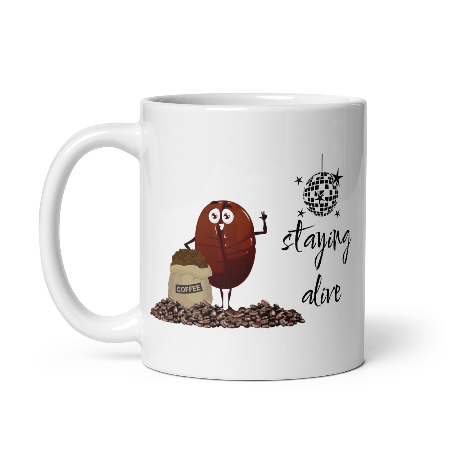 Staying Alive - 11 oz White Glossy Mug