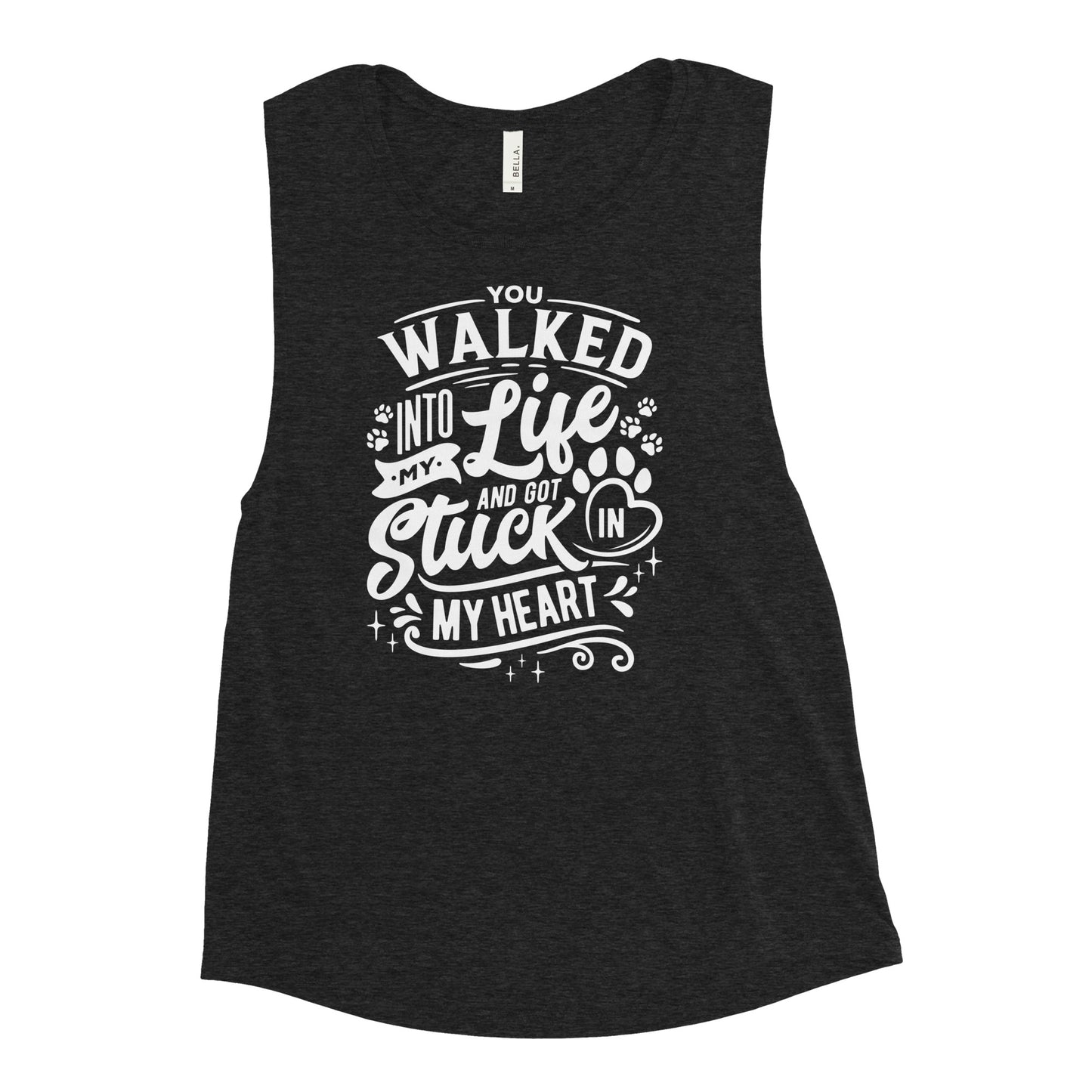 You Walked Into My Life And Got Stuck In My Heart - Ladies’ Muscle Tank