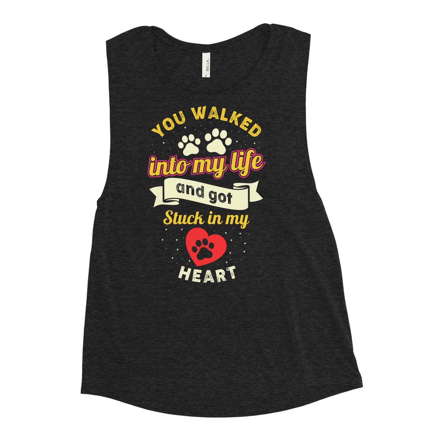 You Walked Into My Life And Got Stuck In My Heart - Ladies’ Muscle Tank