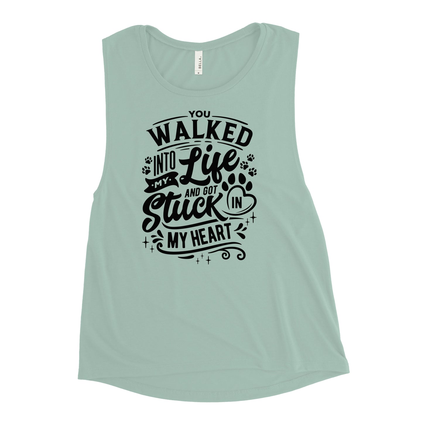 You Walked Into My Life And Got Stuck In My Heart - Ladies’ Muscle Tank