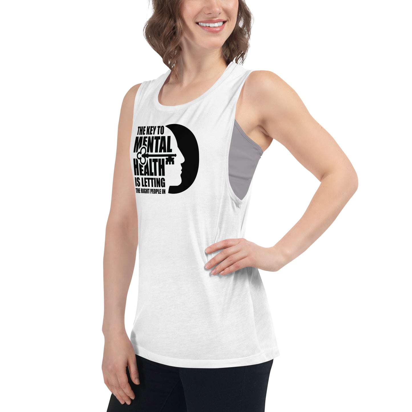 The Key To Mental Health Is Letting The Right People In - Ladies’ Muscle Tank